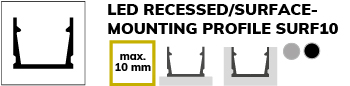 LED recessed profile &ldquo;SURF10&rdquo; with U-shaped cross-section, suitable for strips up to 10 mm wide. Illustration shows the profile, maximum width, and grey tone variants. Text: &ldquo;LED RECESSED PROFILE SURF10, max. 10 mm&rdquo;.